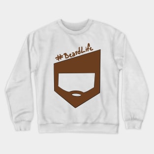 Beard Life Crewneck Sweatshirt